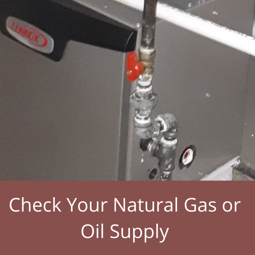 Furnace Won’t Turn On? You can try  Check Your Natural Gas or Oil Supply. Before  Contacting The Service!