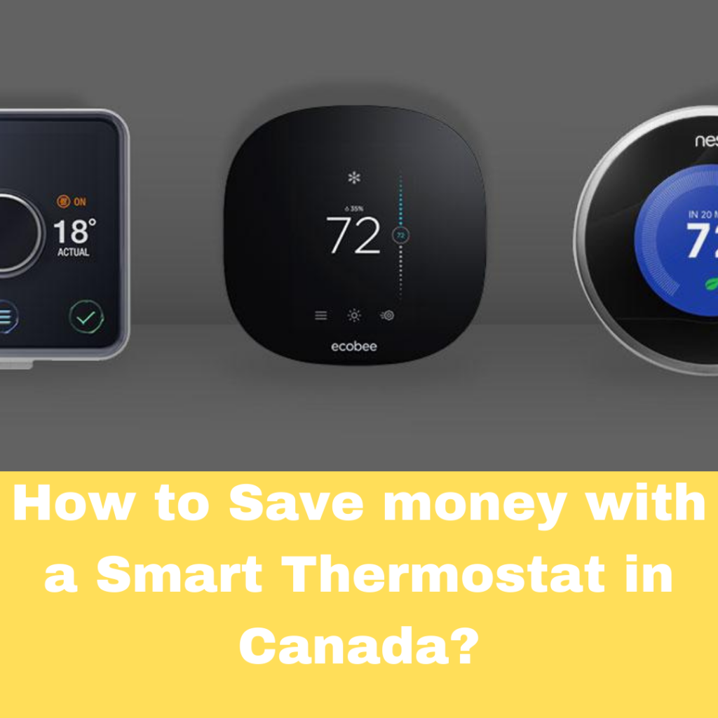 How to Save money with a Smart Thermostat in Canada?