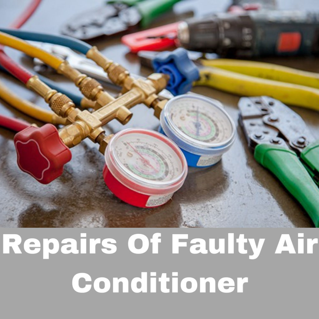 Repairs Of Faulty Air Conditioner