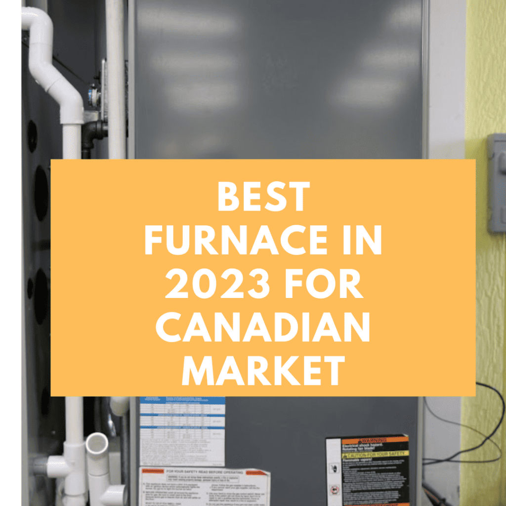 Best Furnace in 2023 For Canadian Market