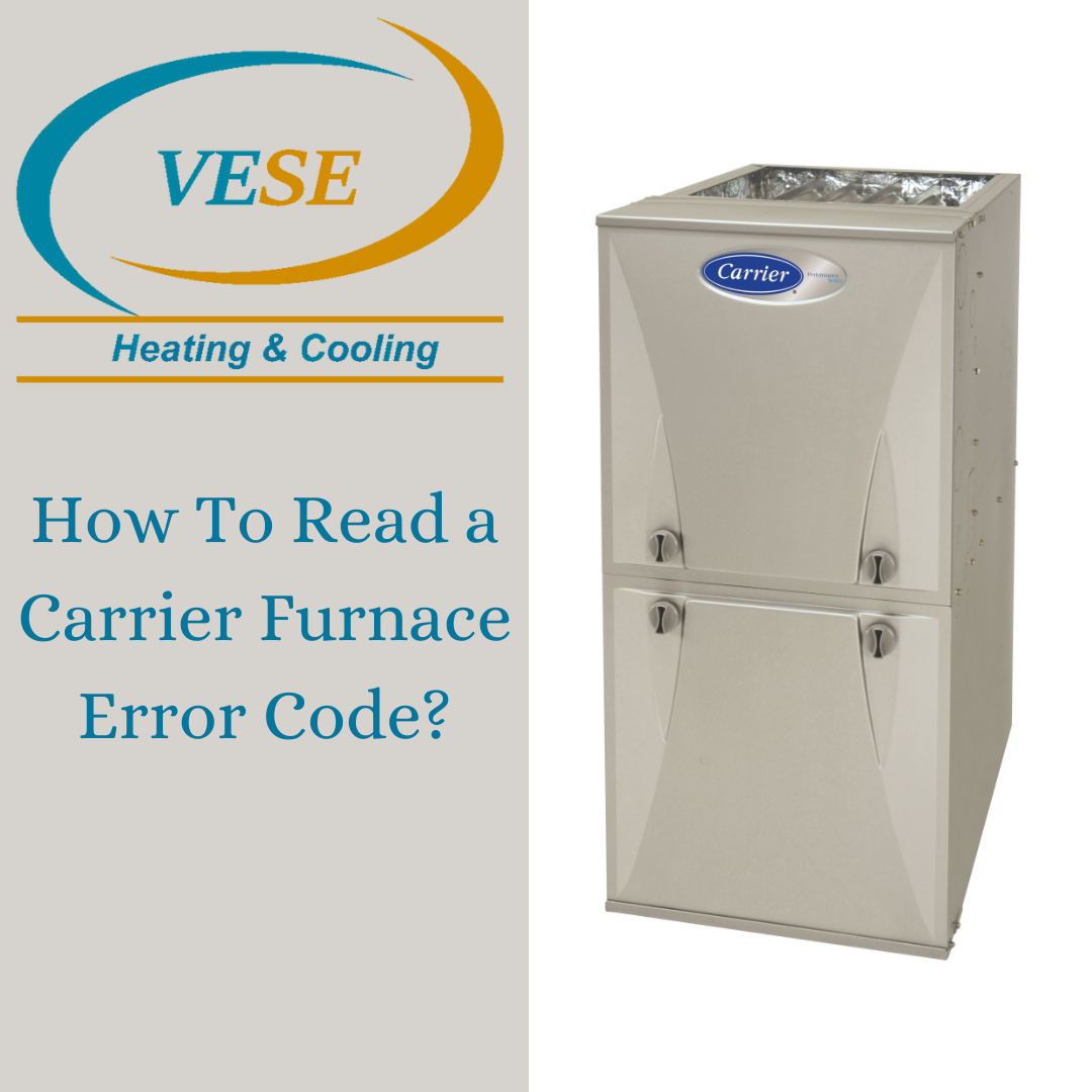 How To Read a Carrier Furnace Error Code? Vese Furnace Repair and