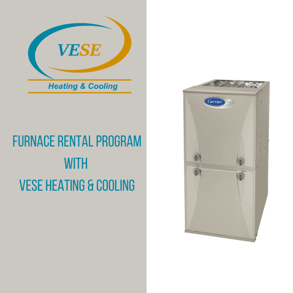 Furnace Rental Program with Vese Heating & Cooling