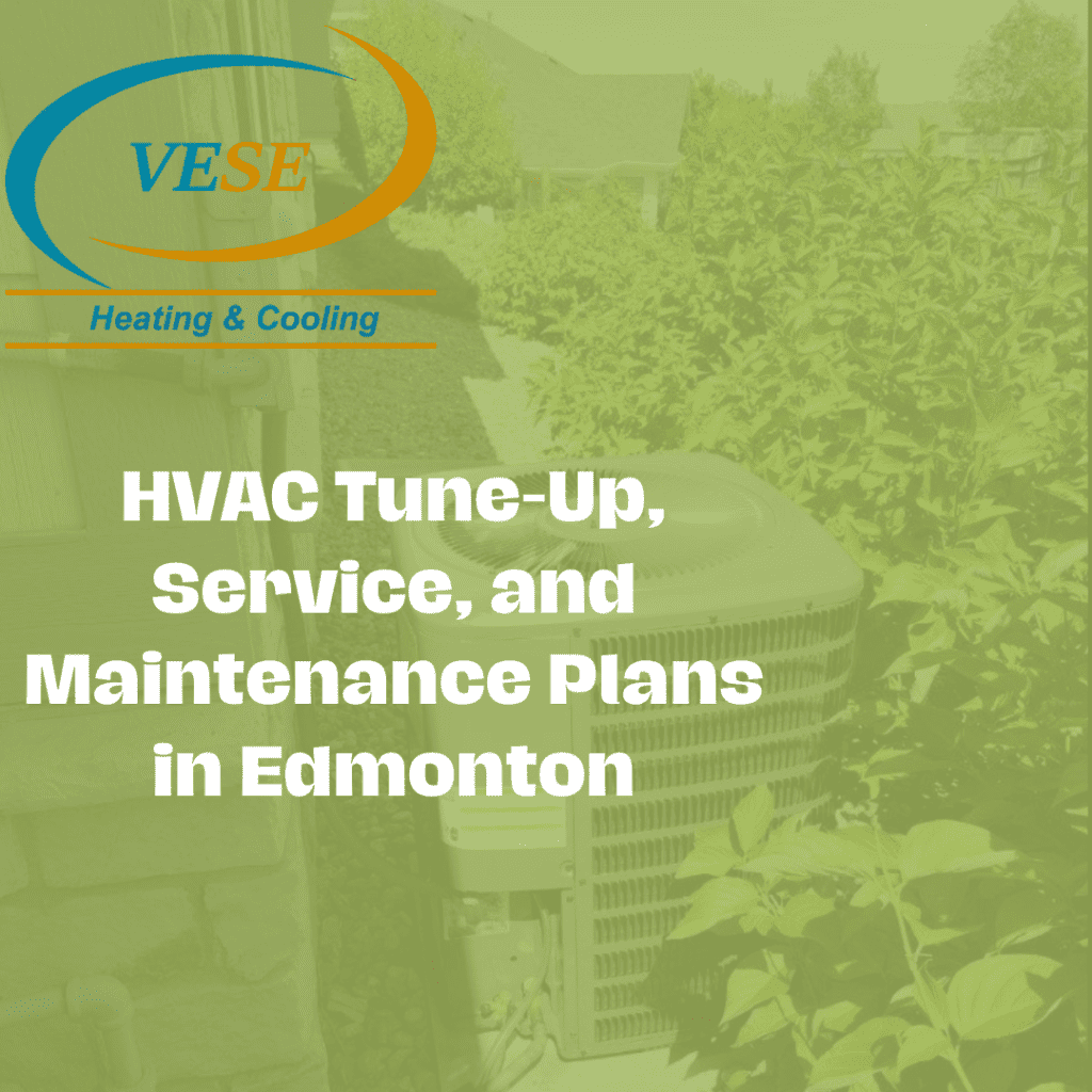 HVAC Tune-Up, Service, and Maintenance Plans in Edmonton