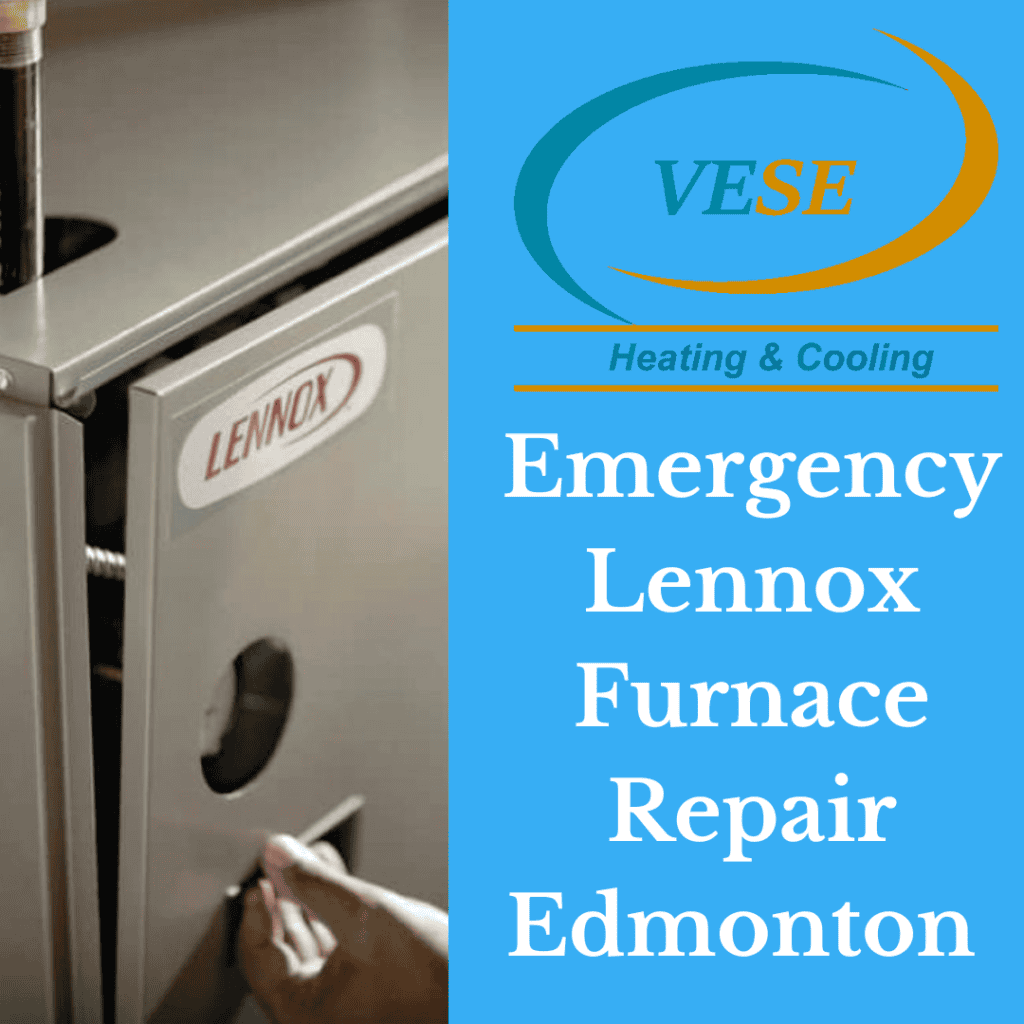 Emergency Lennox Furnace Service In Edmonton Vese Heating & Cooling