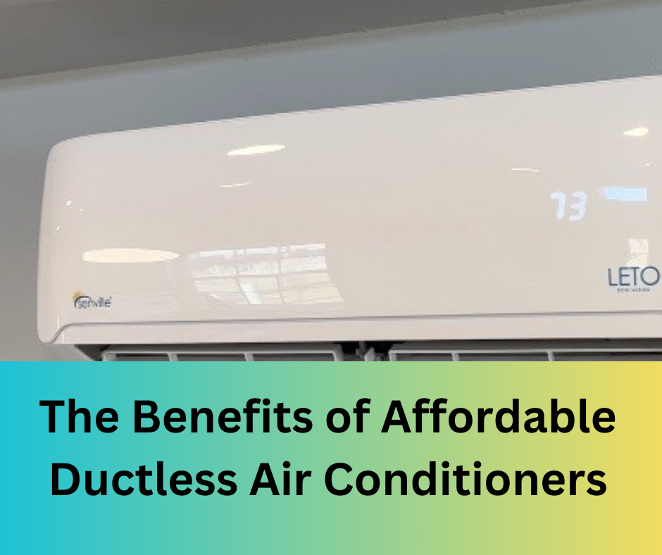 The Benefits of Affordable Ductless Air Conditioners.png