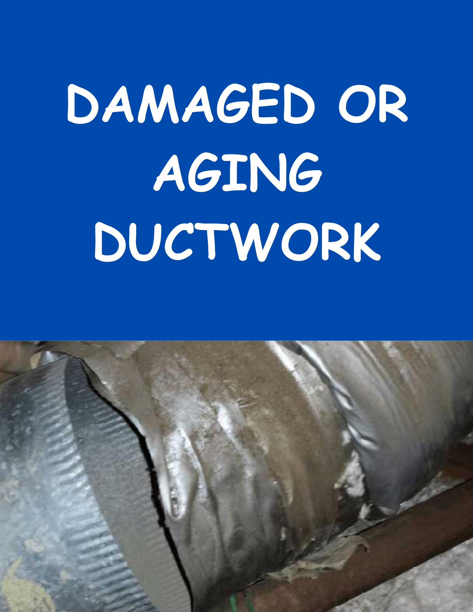 Damaged or Aging Ductwork