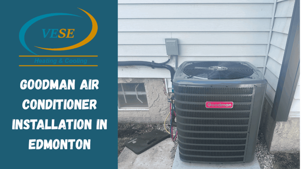 Goodman Air Conditioner Installation in Edmonton
