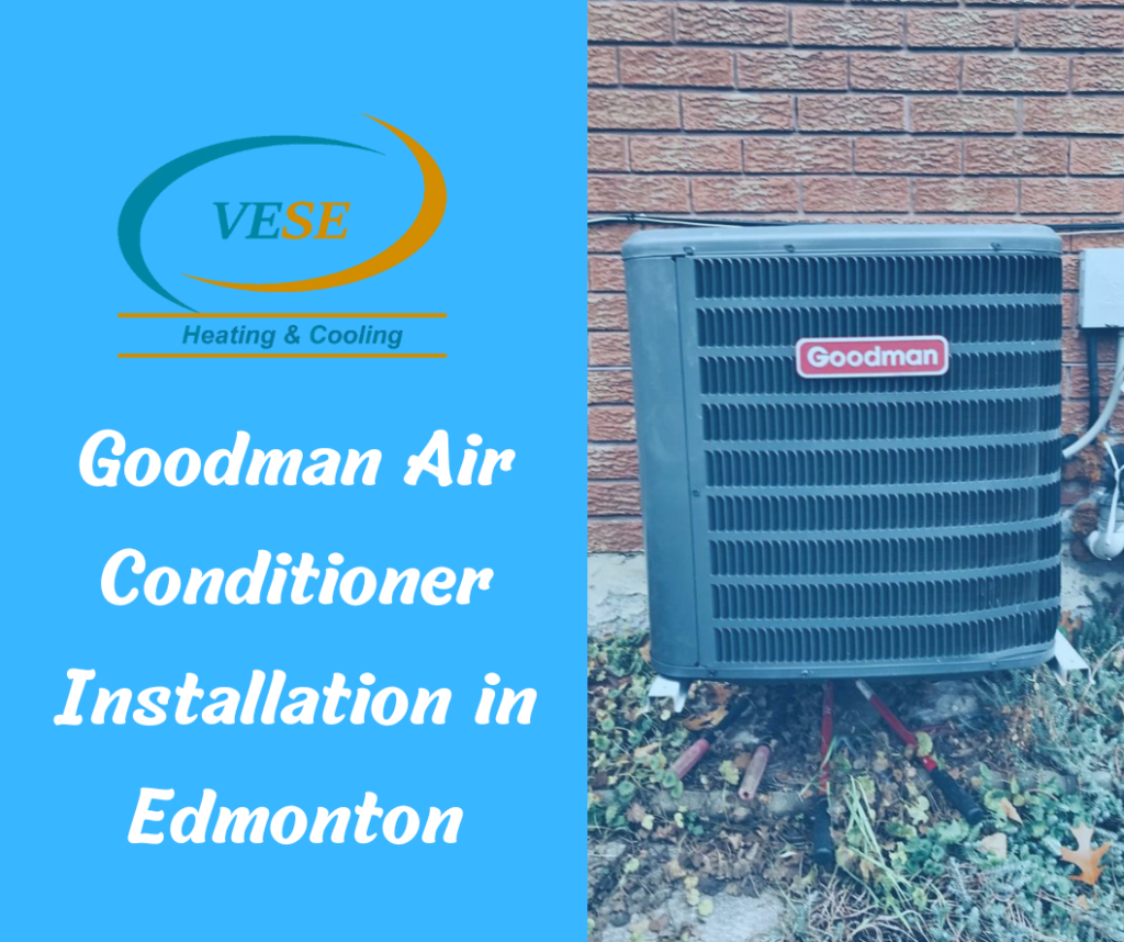 Goodman Air Conditioner Installation in Edmonton