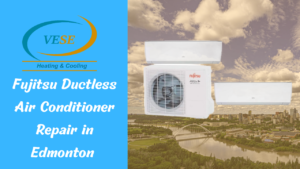 Fujitsu Ductless Air Conditioner Repair in Edmonton 