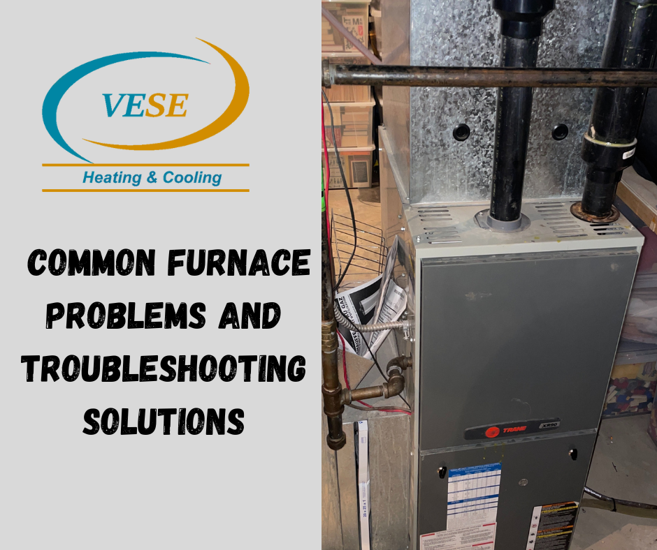 Common Furnace Problems and Troubleshooting Solutions