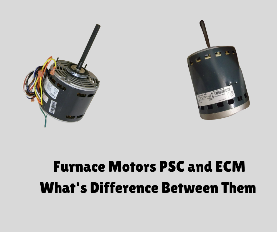 Furnace Motors PSC and ECM What's Difference Between Them