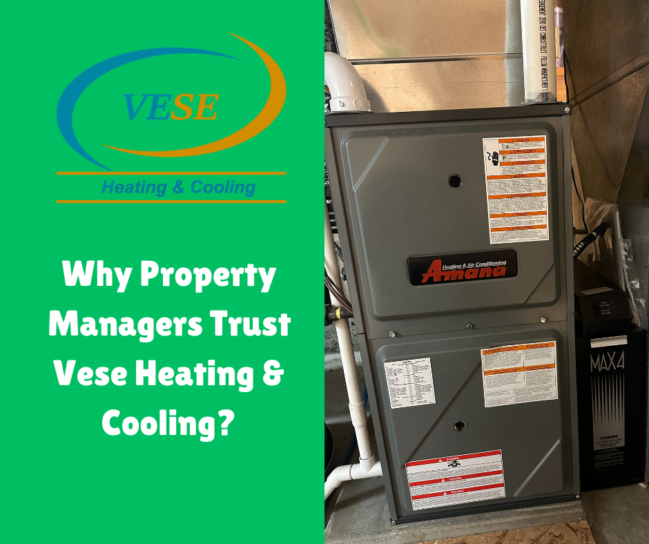 Why Property Managers Trust Vese Heating & Cooling