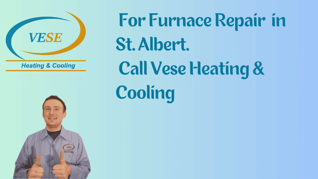For Furnace Repair In St. Albert Call Vese Heating & Cooling