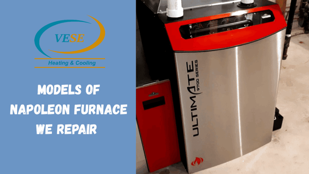 Models of Napoleon Furnace We Repair in Edmonton
