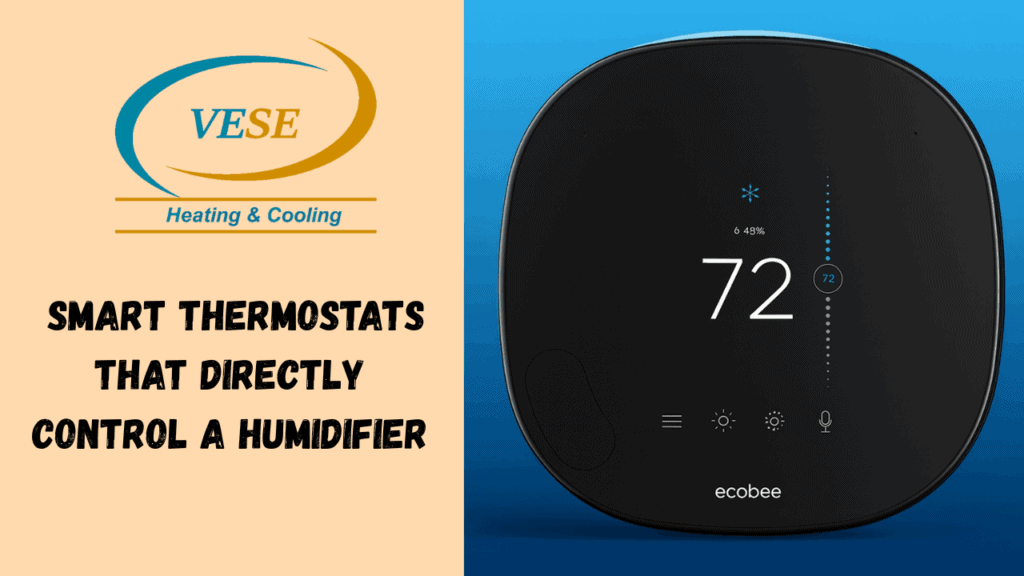 Smart Thermostats That Directly Control a Humidifier || Vese Heating & Cooling