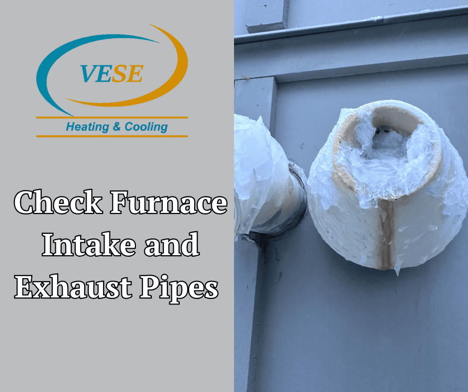 Check Furnace Intake and Exhaust Pipes